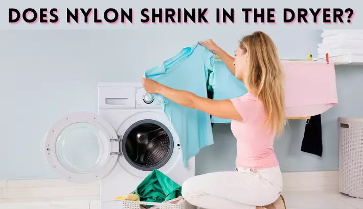 Does Nylon Shrink in dryer