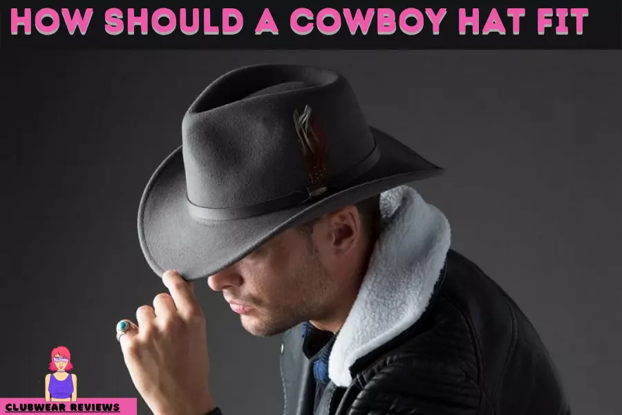 How Should a Cowboy Hat Fit