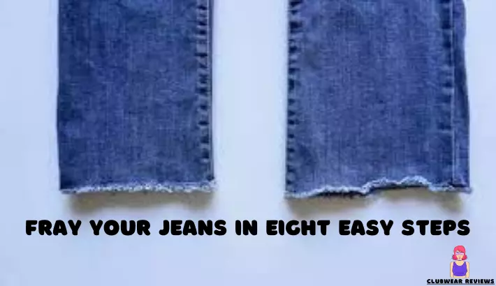 How To Fray Jeans At Home Easily