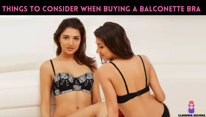 Things To Consider When Buying A Balconette Bra What is a Balconette Bra