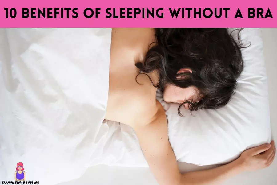 Benefits of Sleeping Without a Bra