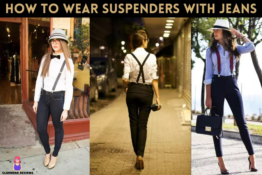 How to Wear Suspenders With Jeans in a Stylish Look