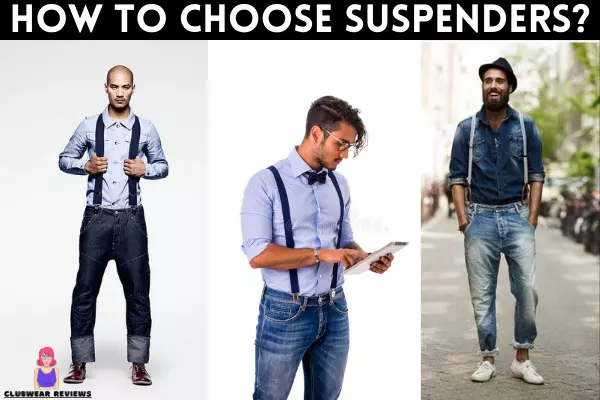 How to choose suspenders