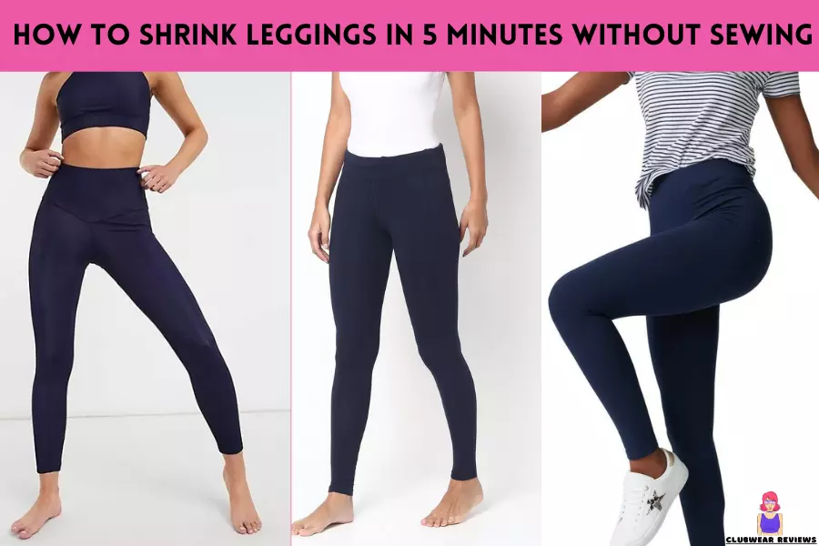 How to shrink leggings in 5 minutes without sewing
