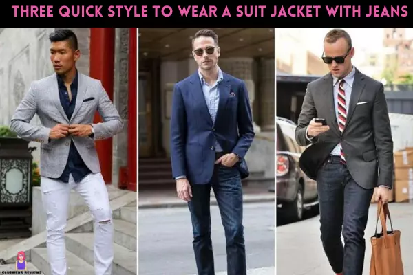 Three quick Style to Wear a Suit Jacket With Jeans