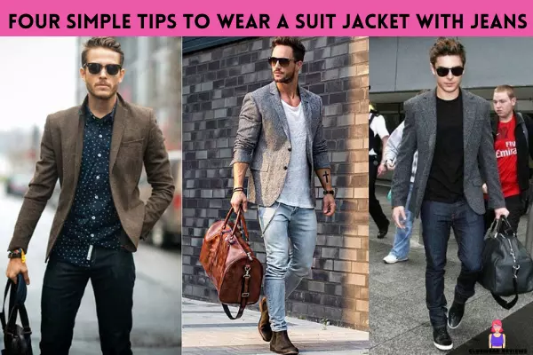 four simple tips TO wear a suit jacket with jeans