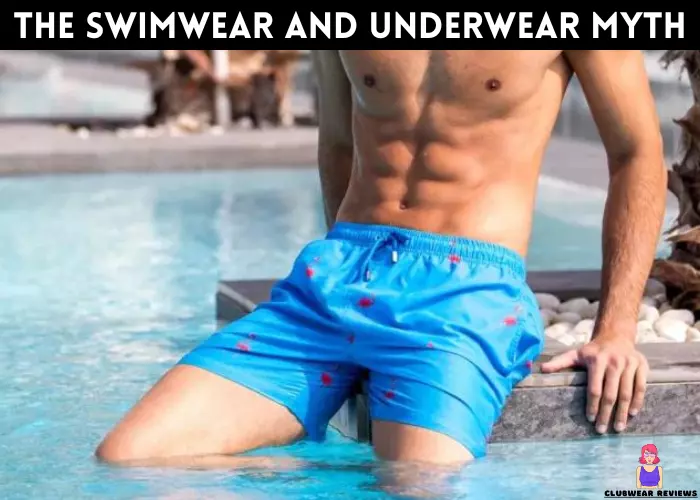 The swimwear and underwear myth