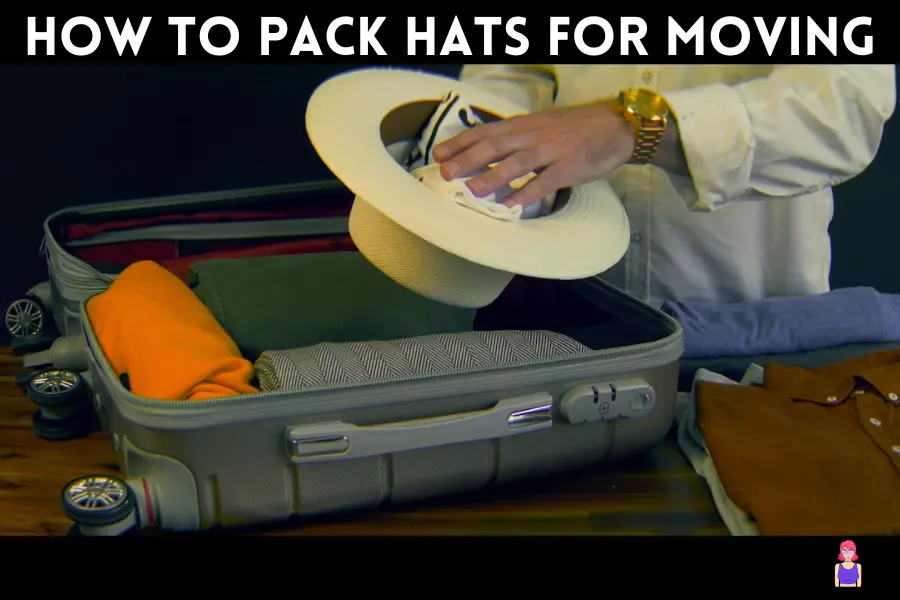 Learn How to pack hats for moving [5 Easy Methods]