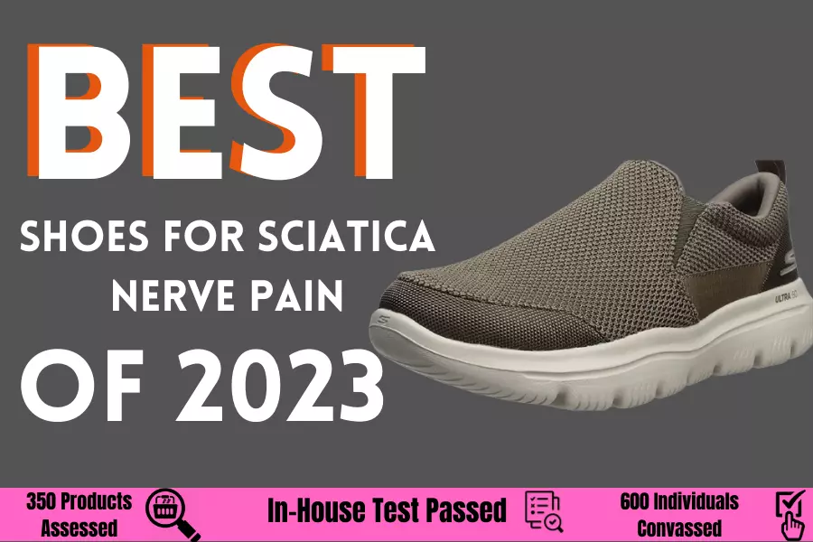 Reviews Of Top 5 Best Shoes For Sciatica Nerve Pain Of 2023